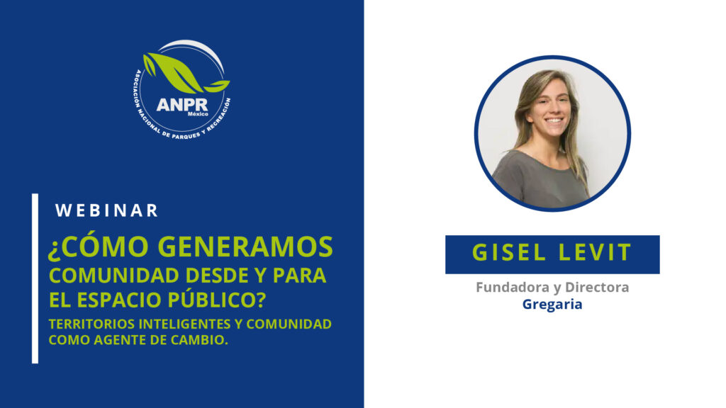 11 Gigi Levit ¿Cómo generamos comunidad desde y para el espacio público? Territorios inteligentes y comunidad como agente de cambio.