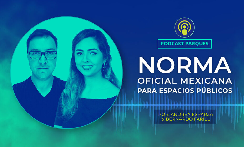 Norma Oficial Mexicana: Espacios públicos en los asentamientos humanos.