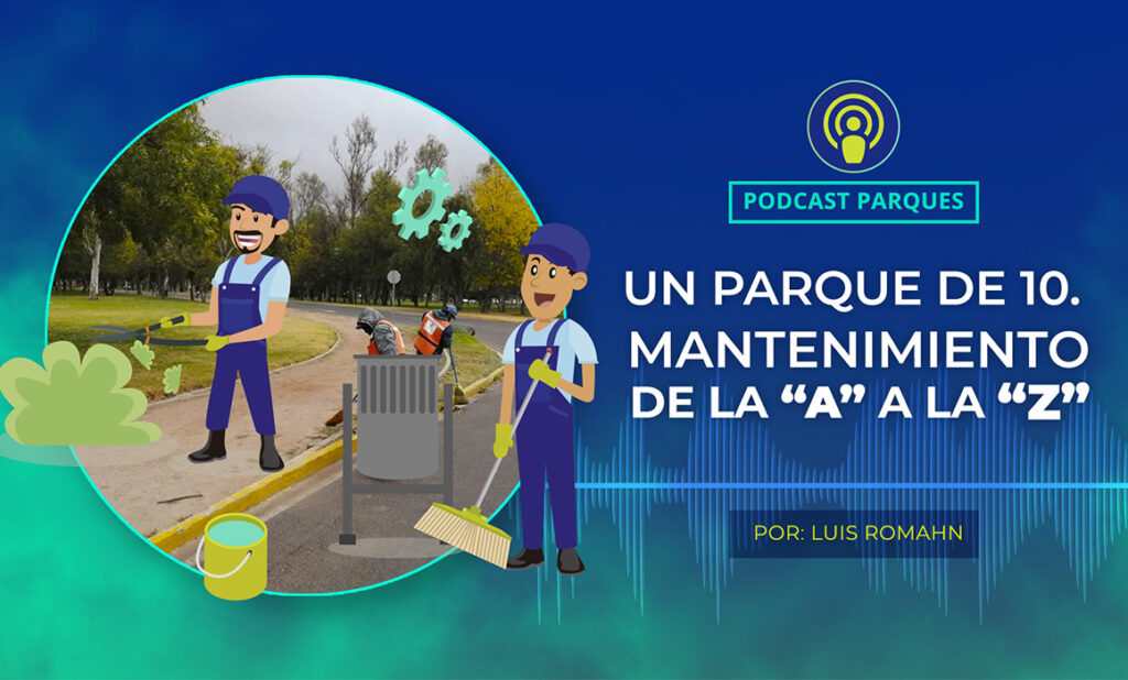 Un Parque de 10 – Mantenimiento de la A a la Z