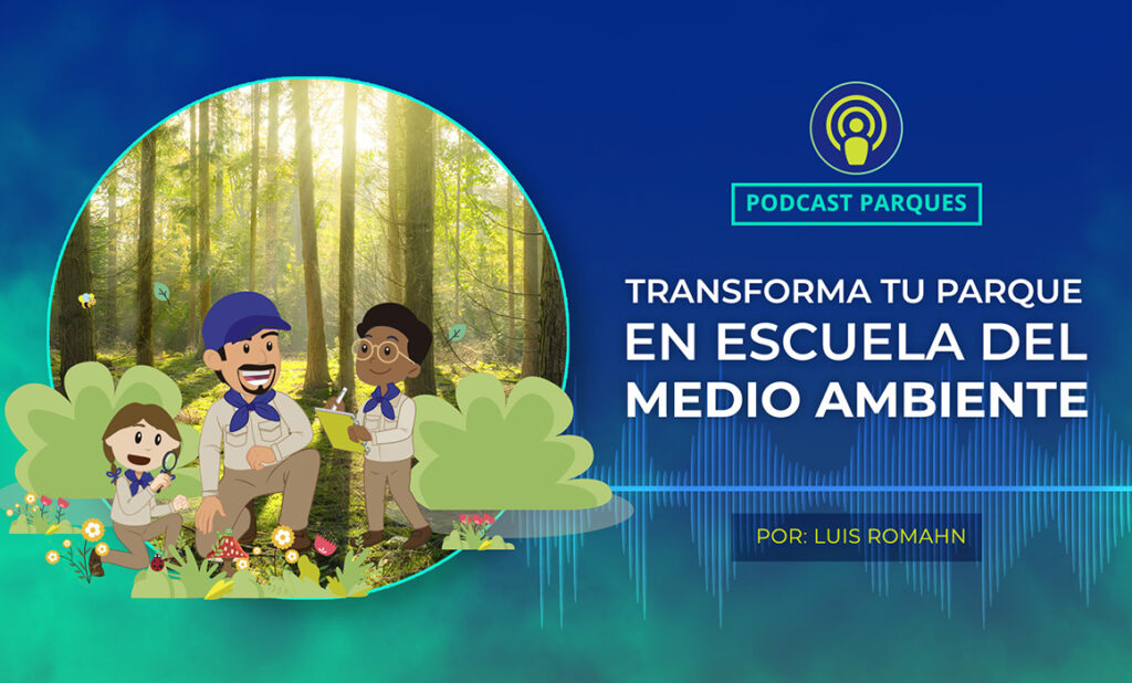 Transforma- tu -parque -en -una -escuela -del -medio-ambiente Transforma tu parque en una escuela del medio ambiente