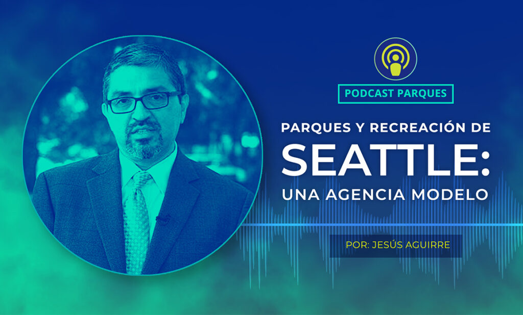 Parques y Recreación de Seattle Una Agencia Modelo Parques y Recreación de Seattle: Una Agencia Modelo