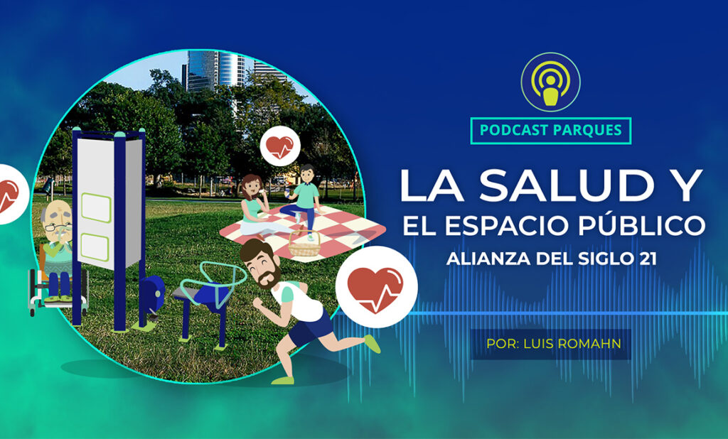 La Salud y el Espacio Público – Alianza del Siglo XXI