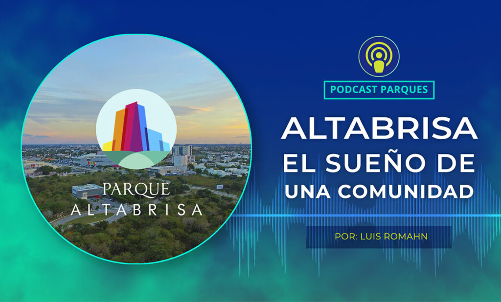 Altabrisa – El sueño de una comunidad