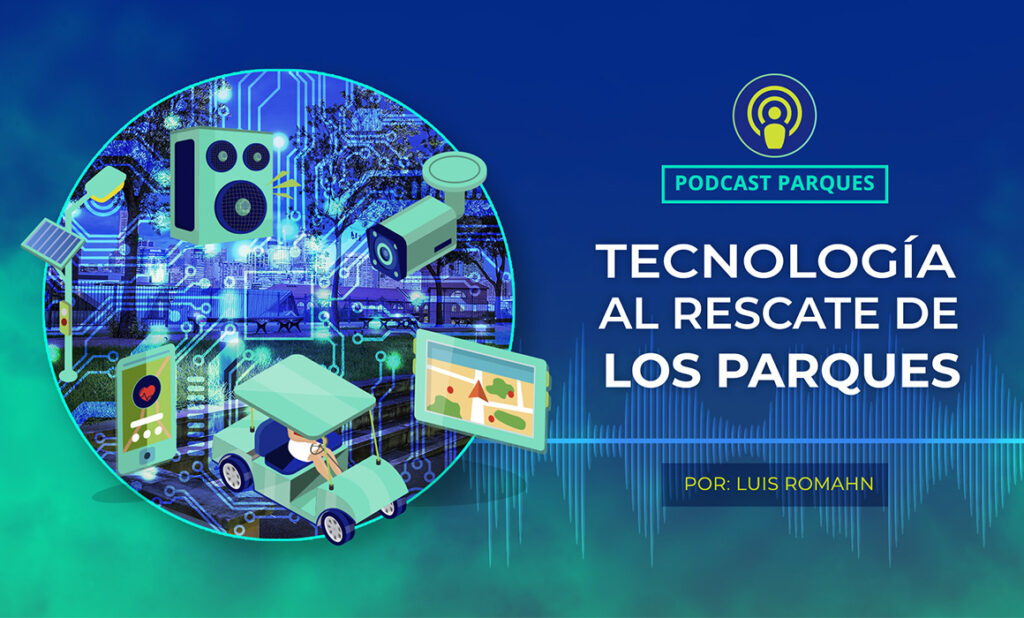 Tecnología al rescate de los parques