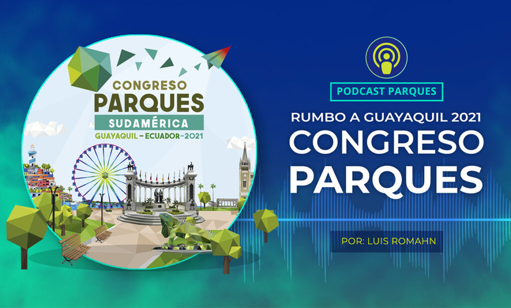 Rumbo a Guayaquil 2021 – Congreso Parques