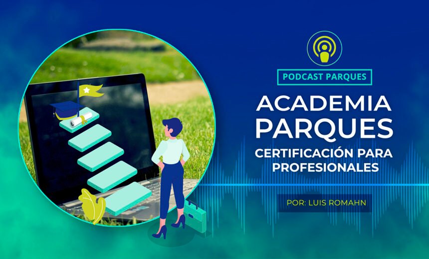 Academia Parques – Certificación para profesionales