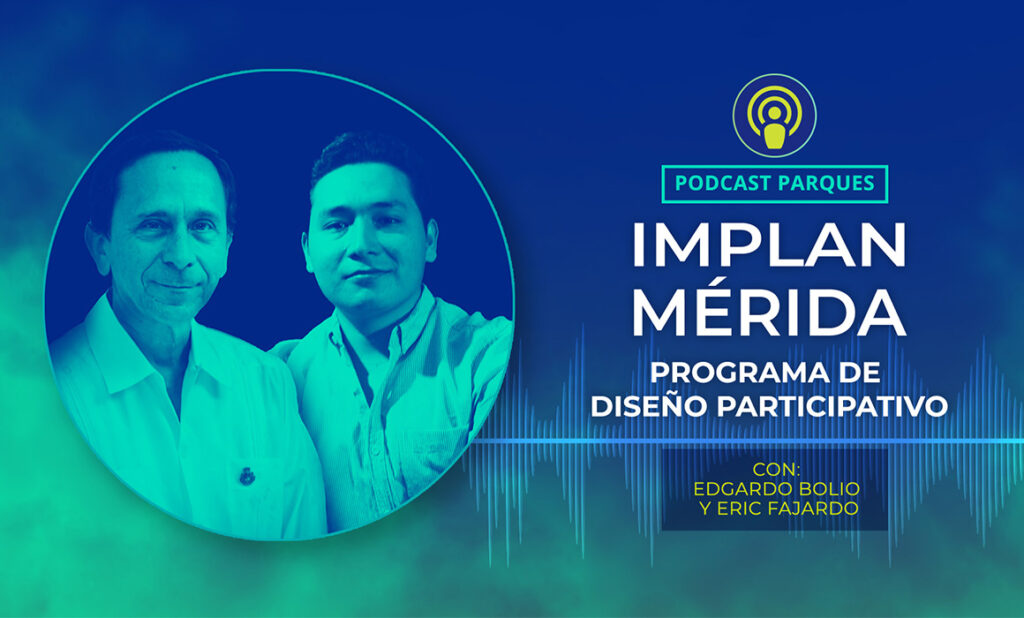 IMPLAN Mérida: Programa de Diseño Participativo