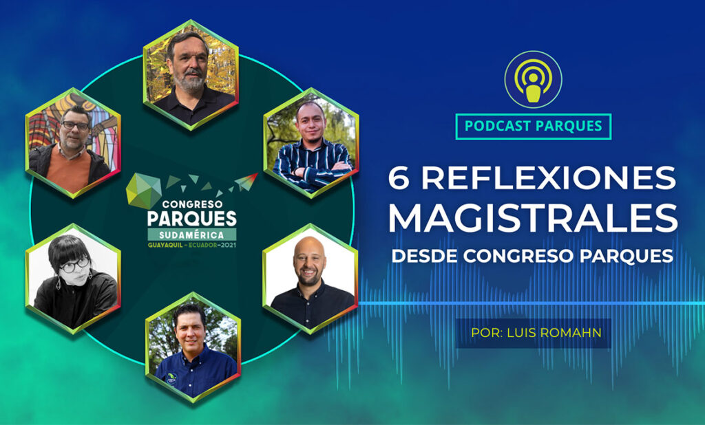6 Reflexiones Magistrales Desde Congreso Parques