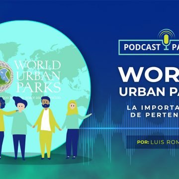 World Urban Parks - Podcast Parques
