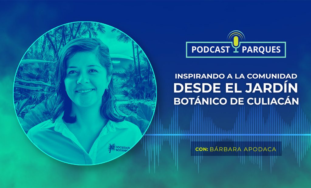 Jardín Botánico de Culiacán - Bárbara Apodaca