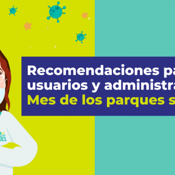 Recomendaciones para usuarios y administradores: Mes de los Parques Seguro