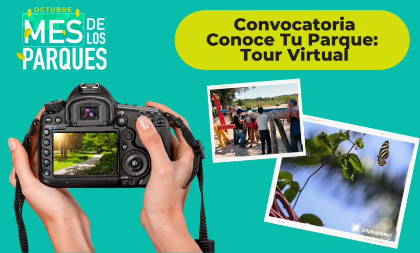 Convocatoria Conoce Tu Parque: Tour Virtual