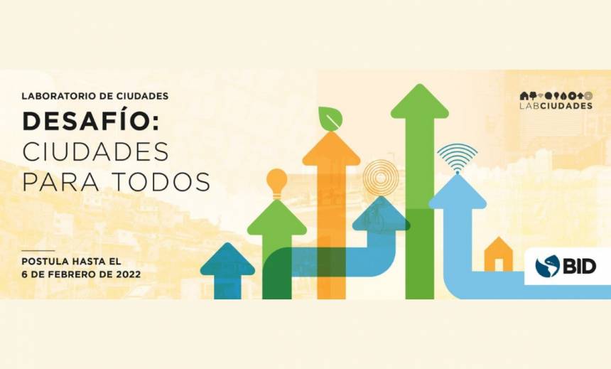 retos urbanos del BID Convocatoria| Desafío: Ciudades para todos