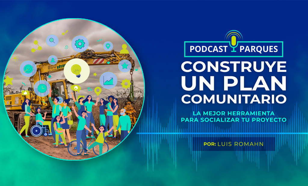 Construye un Plan Comunitario - La mejor herramienta para socializar tu proyecto