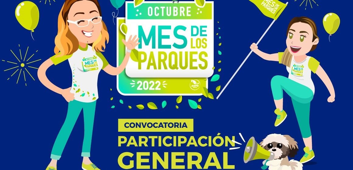 Convocatoria General de Participación – Octubre, Mes de los Parques 2022
