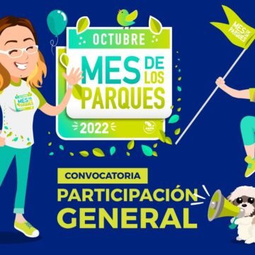 Convocatoria General de Participación – Octubre, Mes de los Parques 2022