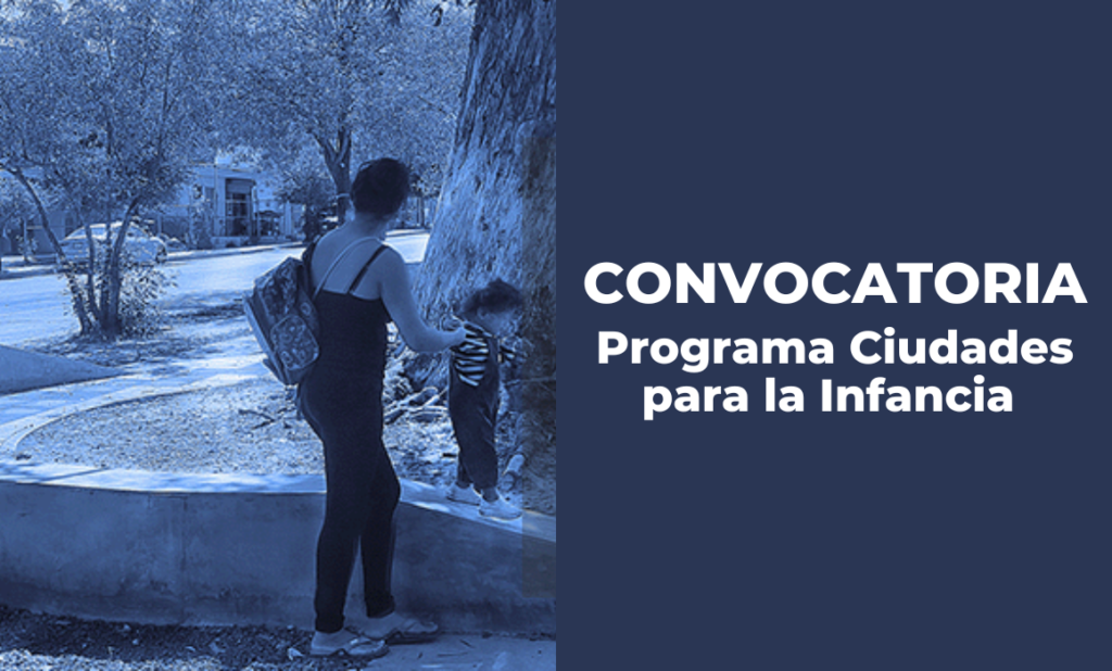 Convocatoria – Programa de Ciudades para la Infancia