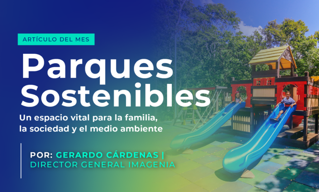 Parques Sostenibles Un espacio vital para la familia, la sociedad y el medio ambiente