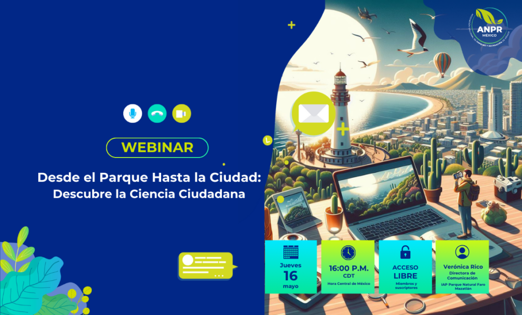 desde-el-parque-hasta-la-ciudad-descubre-la-ciencia-ciudadana-parque-natural-faro-mazatlan-iNaturalistMX-anpr-mexico-webinar.png