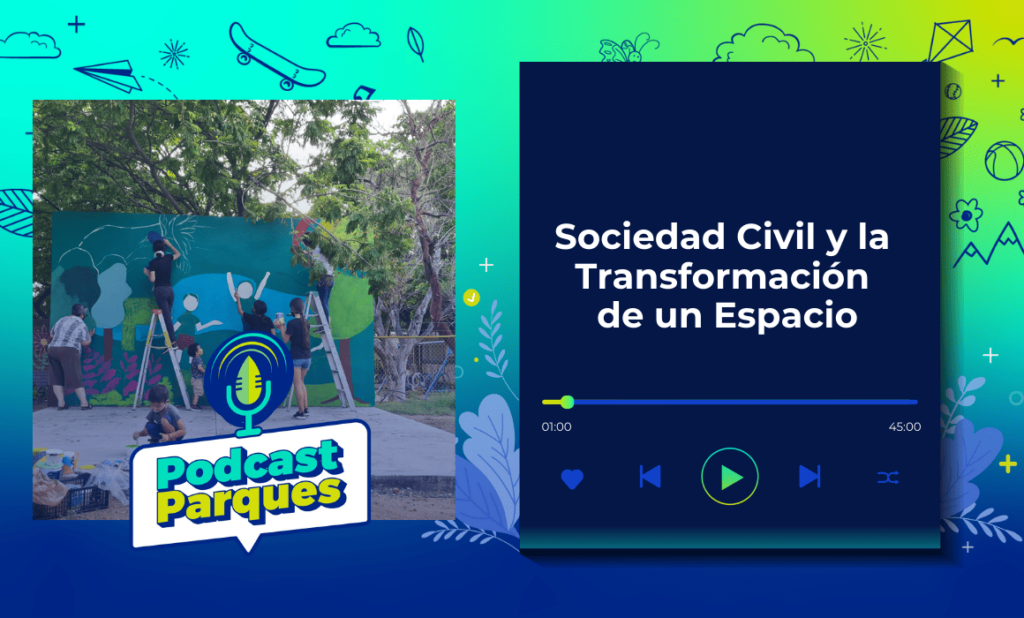 sociedad-civil-y-la-transformación-de-un-espacio-podcast-anpr-mexico (1) Sociedad Civil y la Transformación de un Espacio