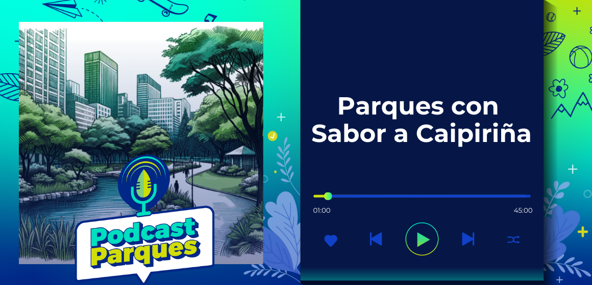 Parques con Sabor a Caipiriña