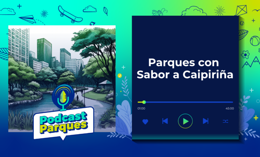 Parques con Sabor a Caipiriña