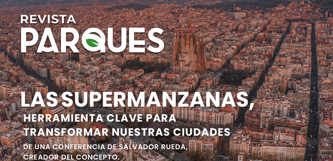 Las Supermanzanas, Herramienta Clave para Transformar Nuestras Ciudades