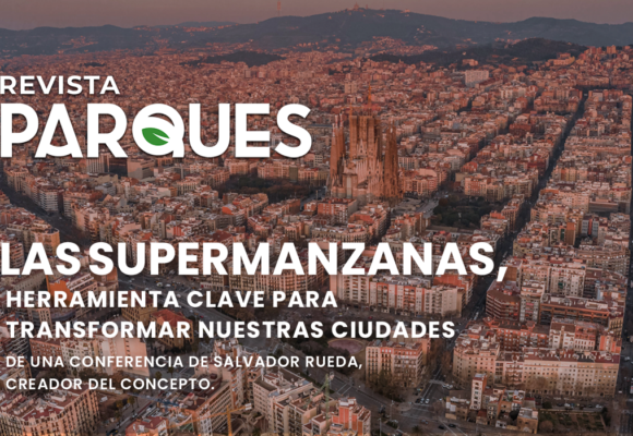 Las Supermanzanas, Herramienta Clave para Transformar Nuestras Ciudades