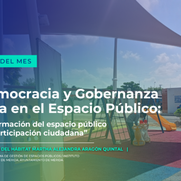 La Democracia y Gobernanza Urbana en El Espacio Público