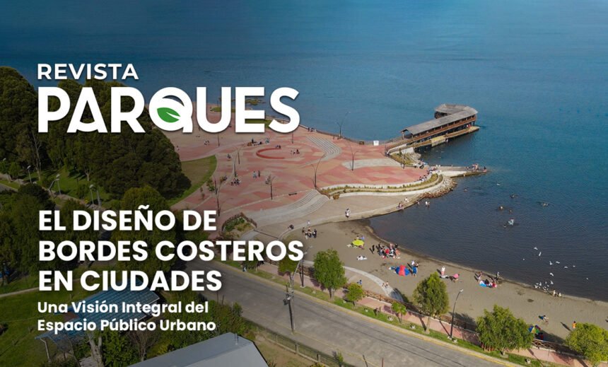 El Diseño de Bordes Costeros en Ciudades: Una Visión Integral del Espacio Público Urbano