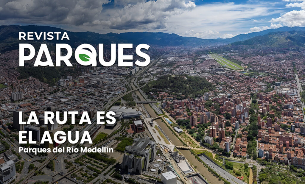 BLOG3 Parques del Río Medellín: La Ruta es el agua