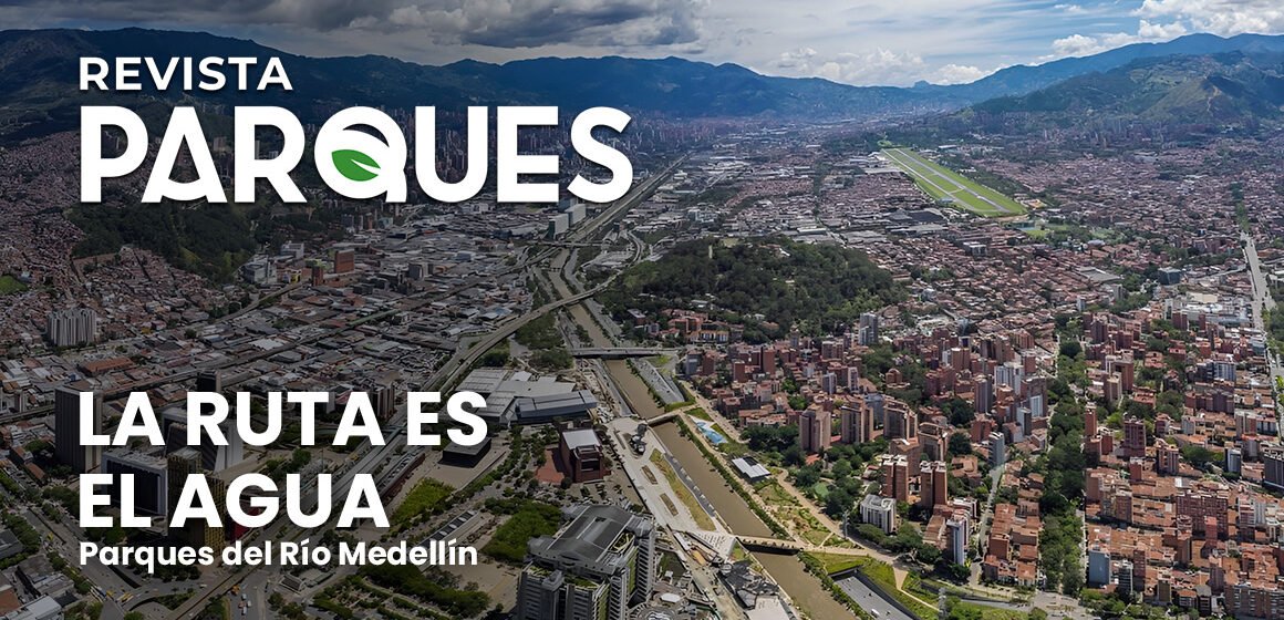 Parques del Río Medellín: La Ruta es el agua