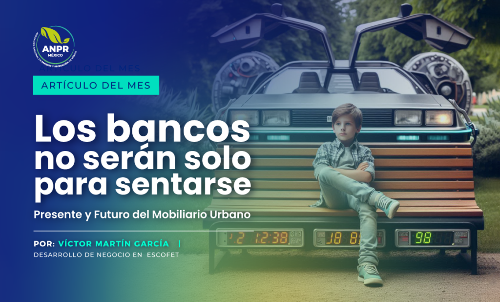 Los Bancos no Serán Solo para Sentarse. Presente y Futuro del Mobiliario Urbano