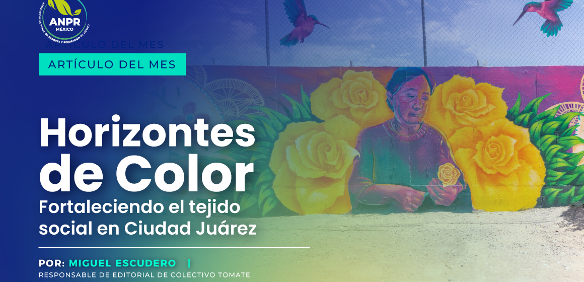 Horizontes de Color: Transformación Comunitaria a Través del Arte en Ciudad Juárez