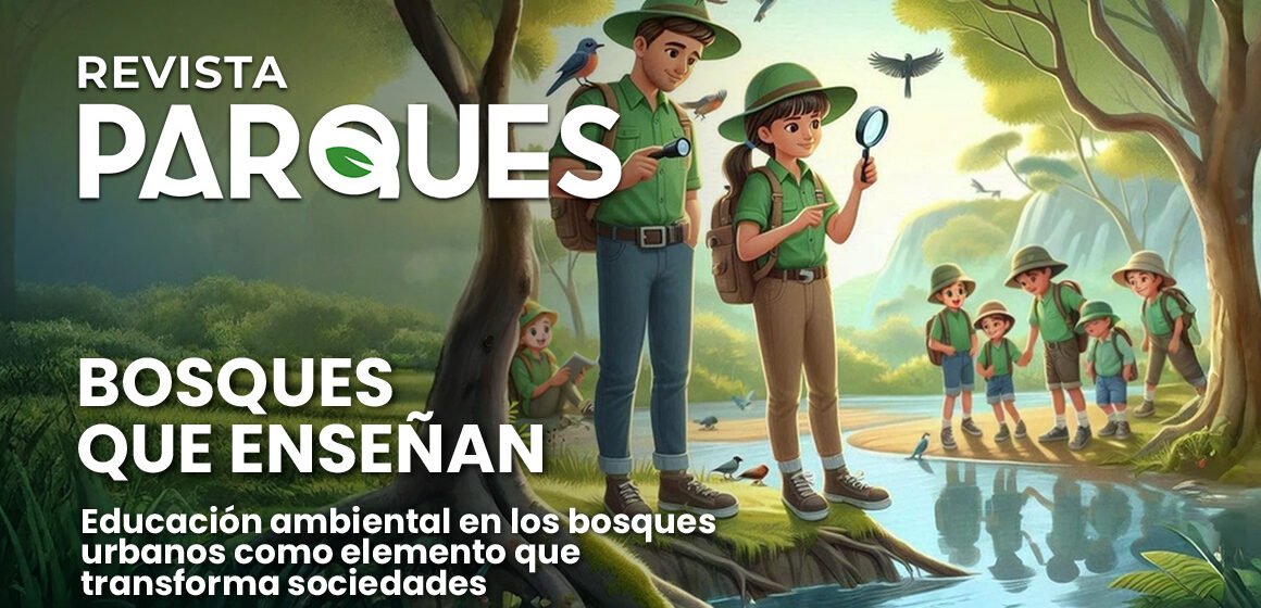 Bosques que Enseñan, Educación Ambiental en los Bosques Urbanos como Elemento que Transforma Sociedades