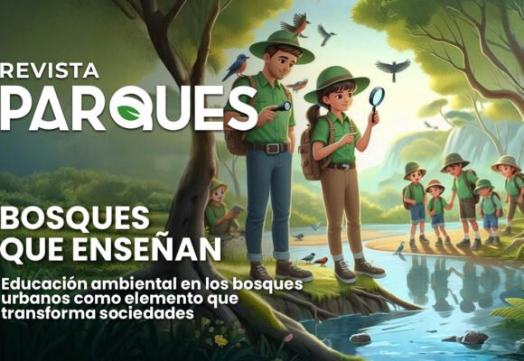 Bosques que Enseñan, Educación Ambiental en los Bosques Urbanos como Elemento que Transforma Sociedades