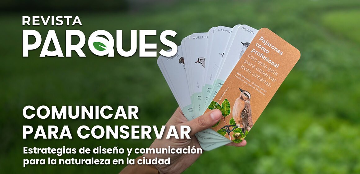 Comunicar para Conservar: Estrategias de Diseño y Comunicación para la Naturaleza en la Ciudad