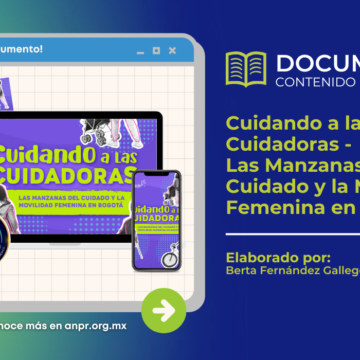 Documento de biblioteca - Cuidando a las Cuidadoras - Las Manzanas del Cuidado y la Movilidad Femenina en Bogota