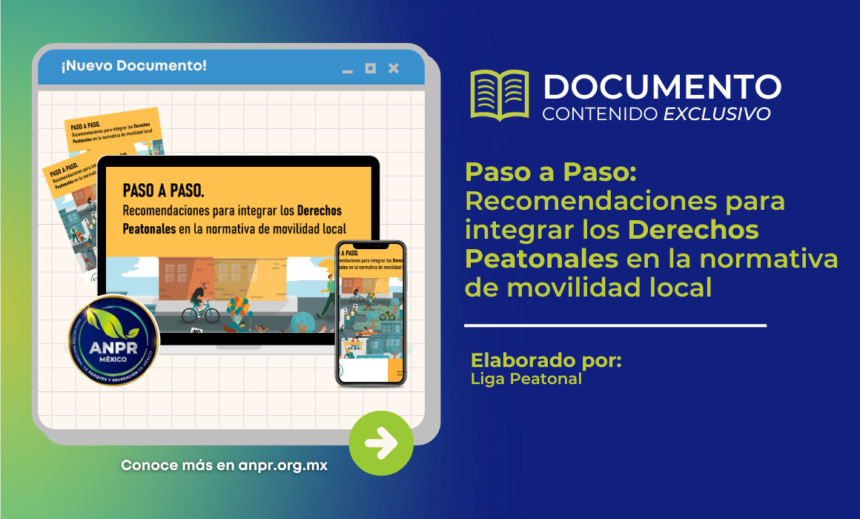 Documento de biblioteca - Paso a Paso Recomendaciones para integrar los Derechos Peatonales en la normativa de movilidad local
