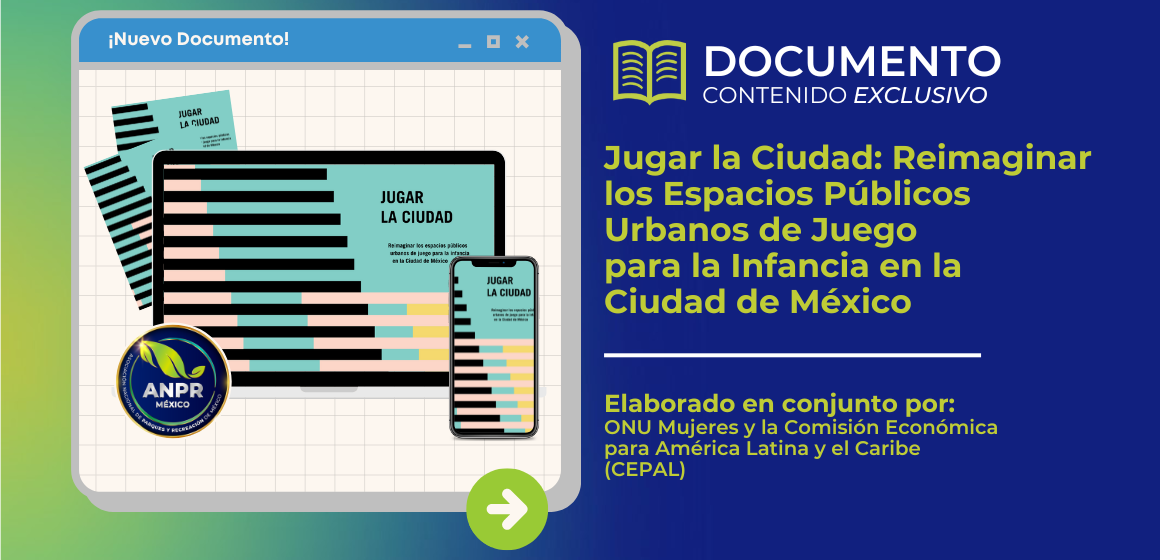 Documento de biblioteca - Jugar la Ciudad Reimaginar los Espacios Públicos Urbanos de Juego para la Infancia en la Ciudad de México