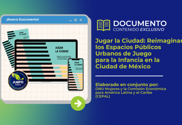 Documento de biblioteca - Jugar la Ciudad Reimaginar los Espacios Públicos Urbanos de Juego para la Infancia en la Ciudad de México