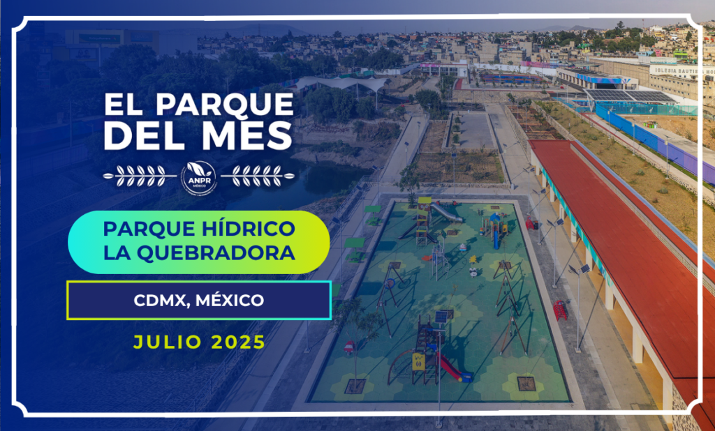 PARQUE DEL MES BLOG-3 Parque Hídrico La Quebradora, CDMX