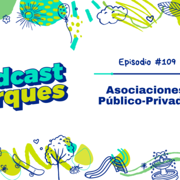 Asociaciones público-privadas como herramienta a la implantación y conservación de parques