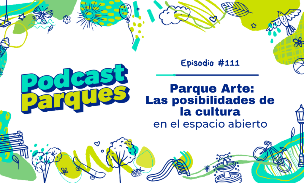 parque-arte-posibilidades-cultura-espacio-abierto Parque Arte: Las posibilidades de la cultura en el espacio abierto