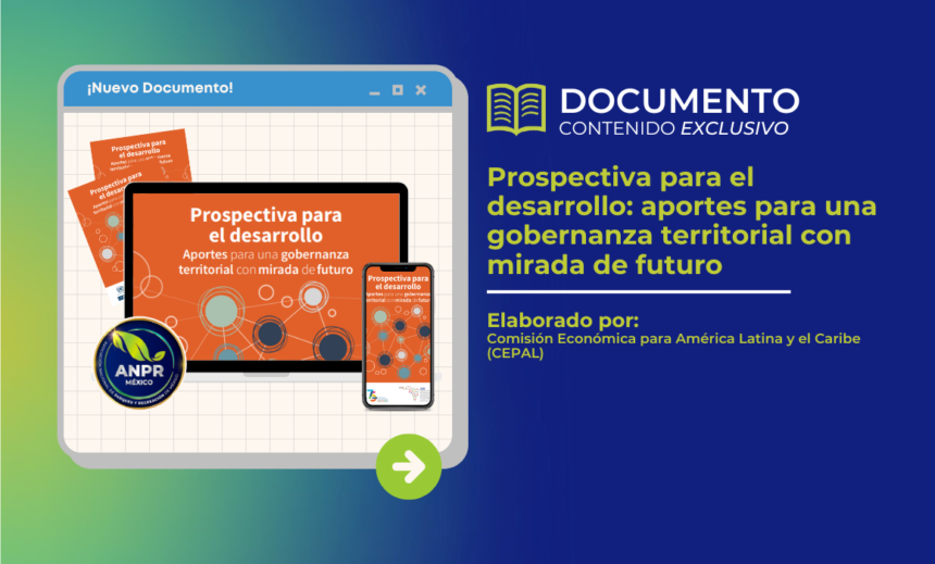Prospectiva para el desarrollo: aportes para una gobernanza territorial con mirada de futuro