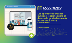 Documento de biblioteca - Los operadores urbanos públicos lecciones para el desarrollo de ciudades más inclusivas, justas y sostenibles