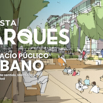 El Espacio Público Urbano: El Vacío que da Sentido, Identidad y Vida a la Ciudad