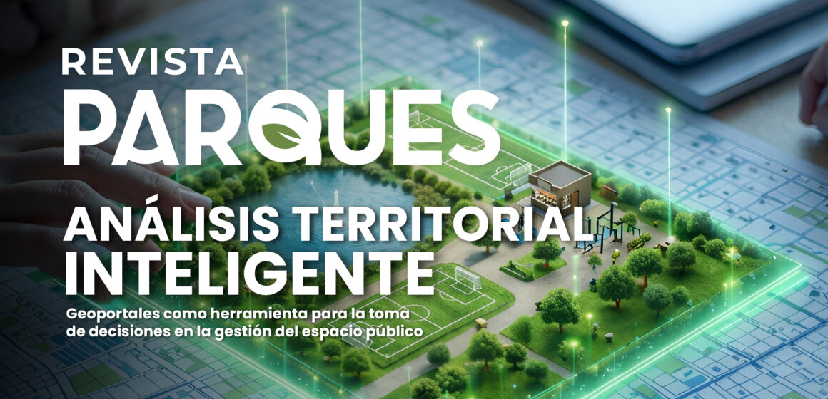 Análisis Territorial Inteligente: Geoportales como Herramienta para la toma de Decisiones en la Gestión del Espacio Público
