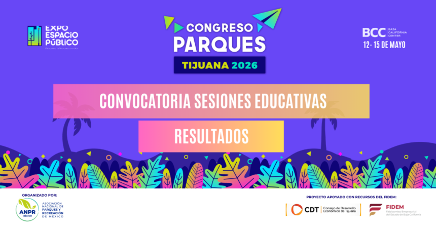 Resultados de la Convocatoria de Sesiones Educativas – Congreso Parques 2026