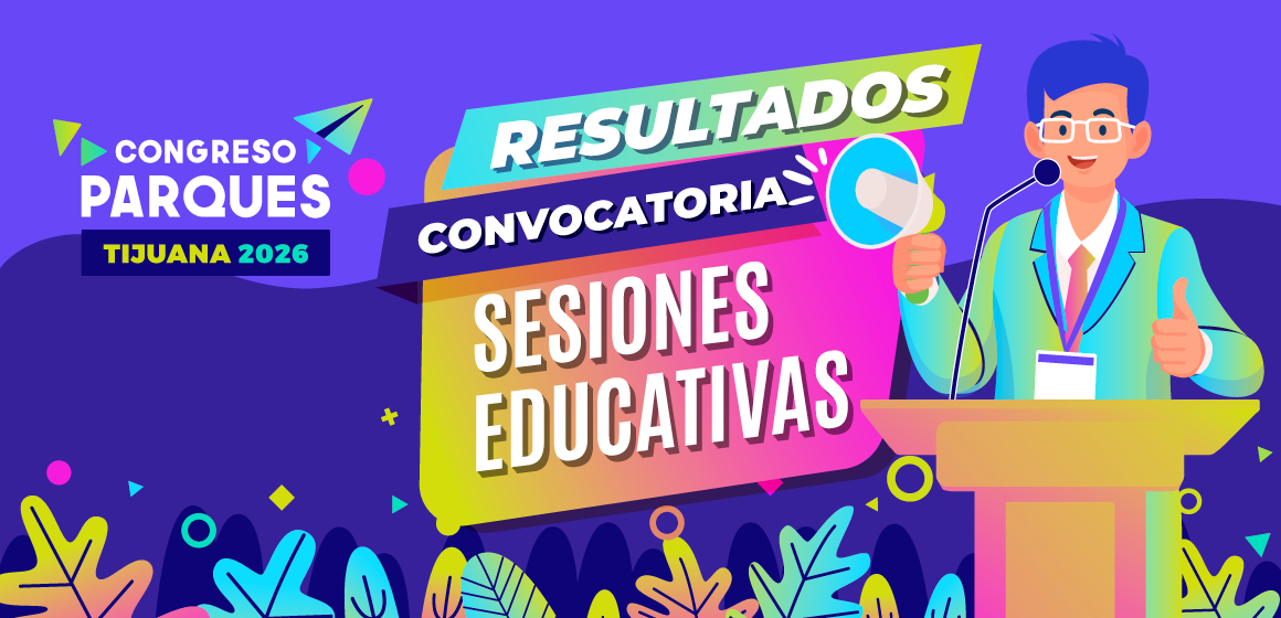 SESIONES-EDUCATIVAS-blog Resultados de la Convocatoria de Sesiones Educativas – Congreso Parques 2026